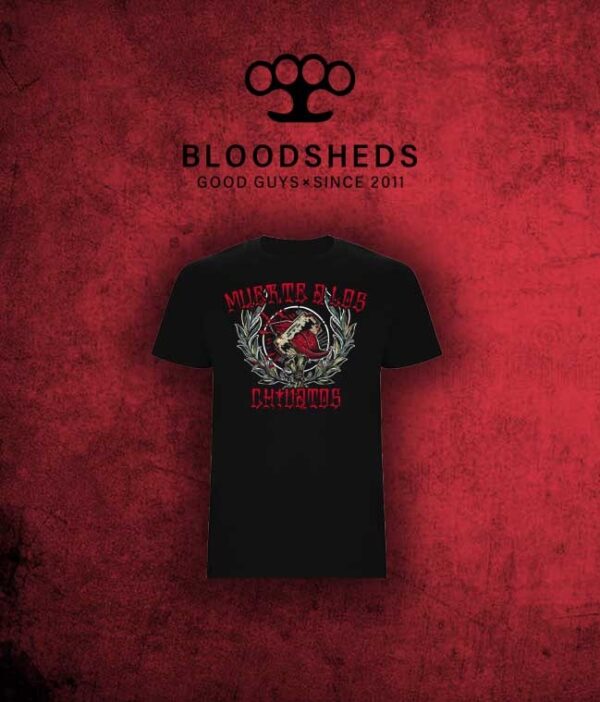 Camiseta BloodSehds Muert3 a los Chivatos